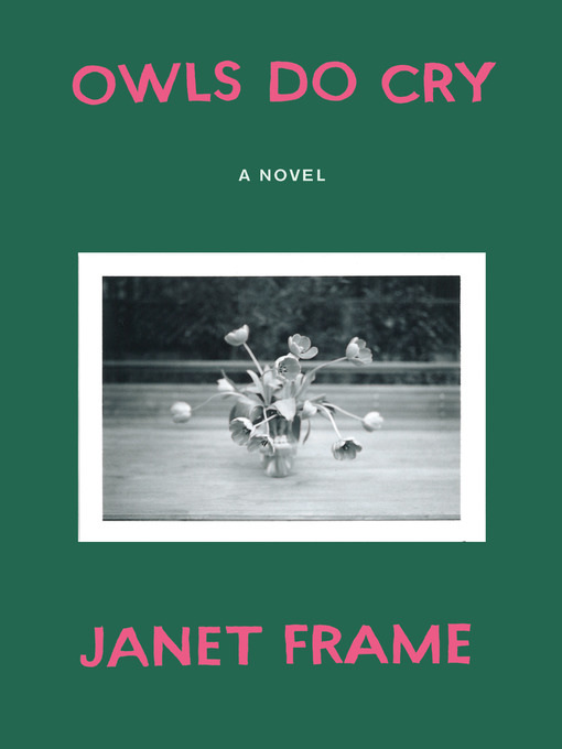 Title details for Owls Do Cry by Janet Frame - Available